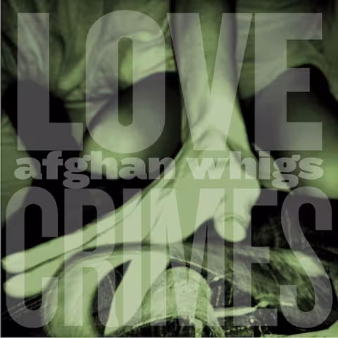 Afghan-Whigs-Lovecrimes.jpeg