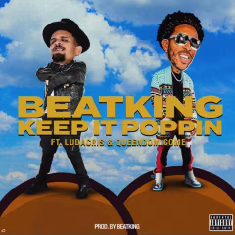 BeatKing-Keep-It-Poppin-ft.-Ludacris-Queendom-Come-MP3.jpg