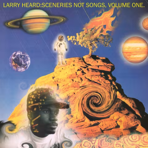LARRY-HEARD-Sceneries-Not-Songs-Volume-1-new-reissue-vinyl.jpg