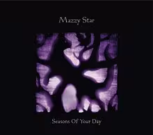 MazzyStarSeasonsOfYourDay.jpg