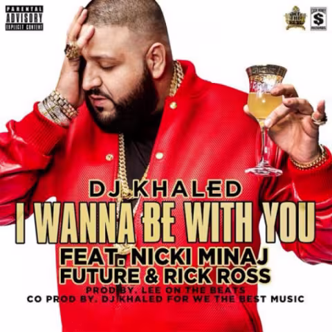 dj-khaled-featuring-nicki-minaj-rick-ross-future-i-wanna-be-with-you.jpg