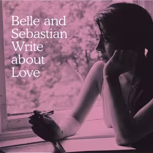 BelleandSebastien_WriteAboutLove2_300_01.jpg