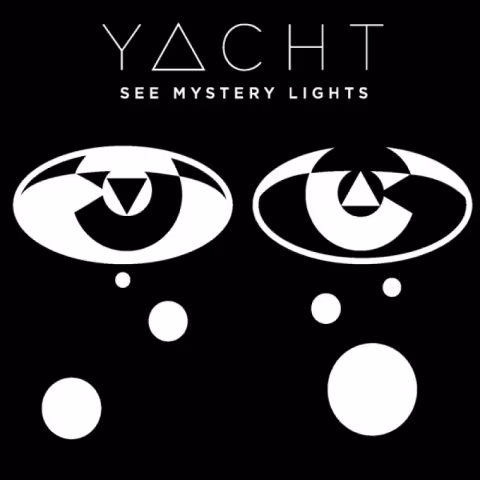 See-Mystery-Lights-by-YACHT_fyoU3RHXWr8x_full.jpg