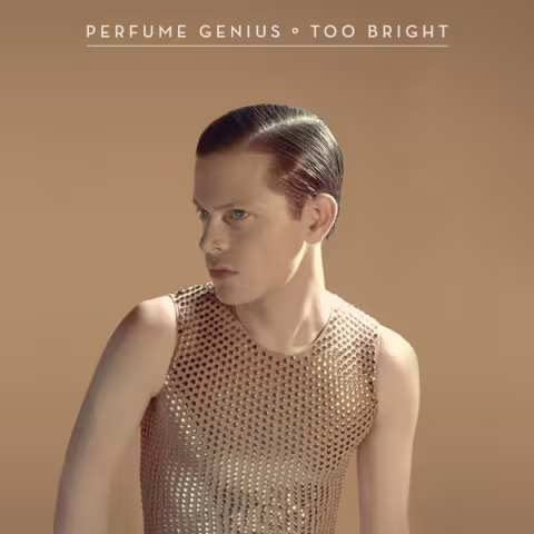 Too_Bright_Perfume_Genius.jpg