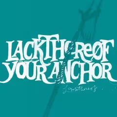 lackthrerof_your_anchor_01.jpg