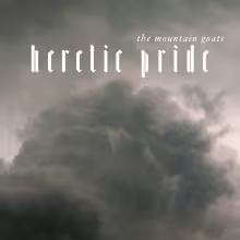 Heretic-Pride-by-The-Mountain-Goats_58503_full.jpg