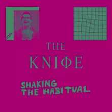 The_Knife_Shaking_The_Habitual.jpg
