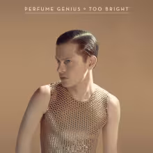 Too_Bright_Perfume_Genius.jpg